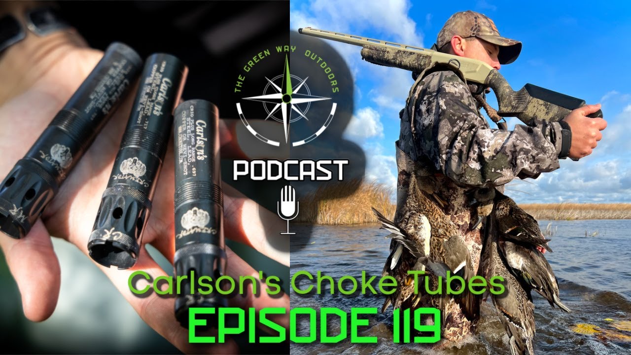 Ep 119 - Carlson's Choke Tubes & A Giant Buck