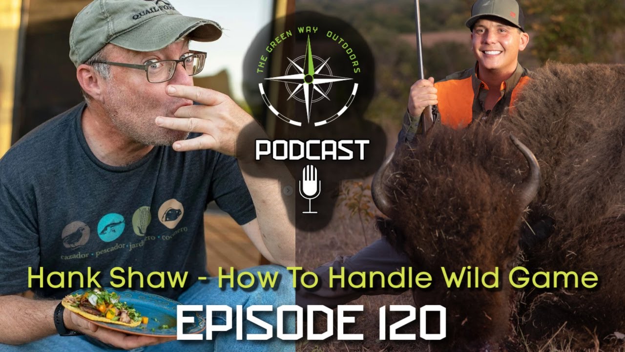 Ep  120 - Hank Shaw: How To Handle Wild Game Meat 