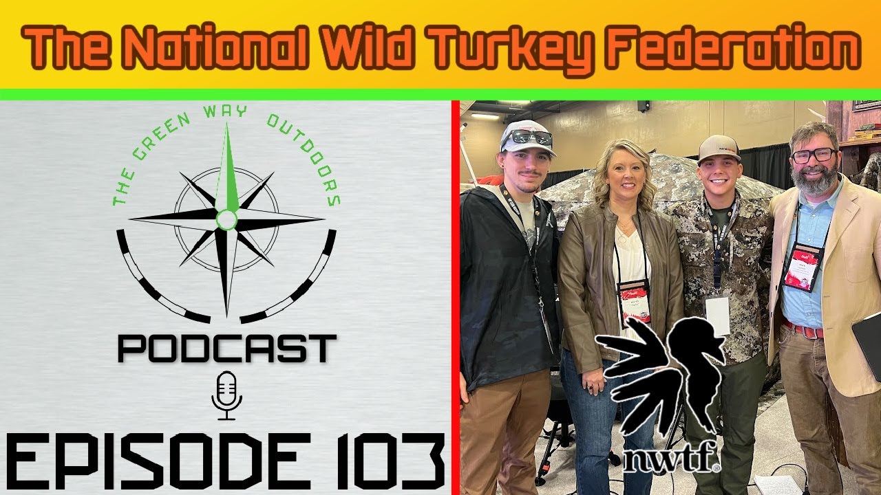 Ep 103: National Wild Turkey Federation