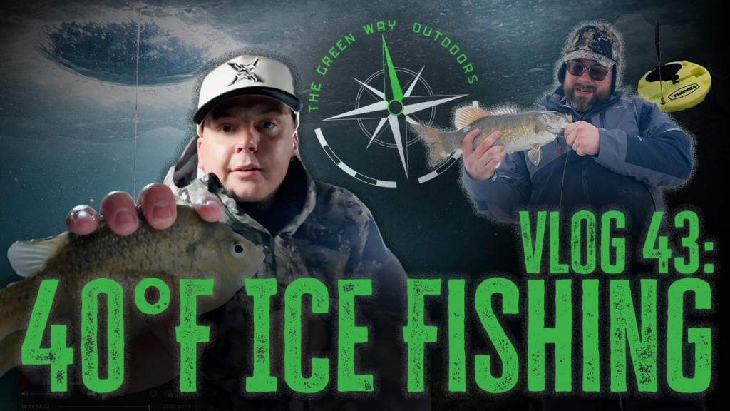 Vlog 43 - 40°F Ice Fishing - Late Season Blue Gill Jigging and Tip-Ups - The Green Way Outdoors Vlog